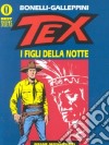 Tex. I figli della notte libro