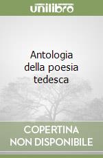 Antologia della poesia tedesca