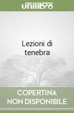 Lezioni di tenebra libro