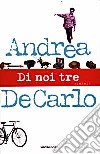 Di noi tre libro