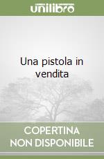 Una pistola in vendita libro