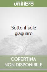 Sotto il sole giaguaro libro