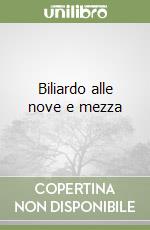 Biliardo alle nove e mezza libro