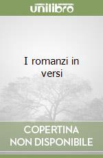 I romanzi in versi libro