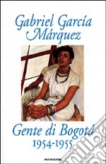 Gente di Bogotà. 1954-55 libro