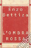 L'ombra rossa libro