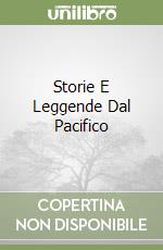 Storie E Leggende Dal Pacifico libro