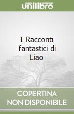 I Racconti fantastici di Liao