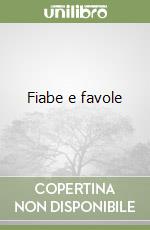 Fiabe e favole libro