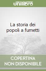 La storia dei popoli a fumetti (1) libro