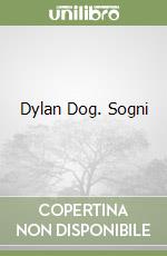 Dylan Dog. Sogni libro