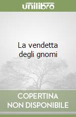 La vendetta degli gnomi libro