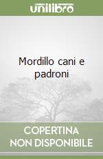 Mordillo cani e padroni libro