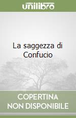 La saggezza di Confucio libro