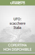 UFO: scacchiere Italia libro