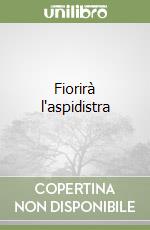 Fiorirà l'aspidistra libro
