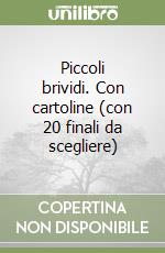 Piccoli brividi. Con cartoline (con 20 finali da scegliere) libro