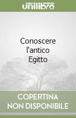 Conoscere l'antico Egitto libro