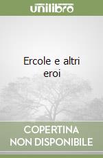 Ercole e altri eroi