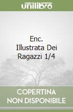 Enc. Illustrata Dei Ragazzi 1/4 libro