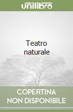 Teatro naturale libro
