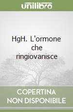 HgH. L'ormone che ringiovanisce libro