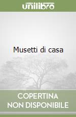Musetti di casa libro