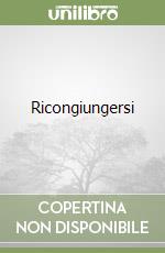 Ricongiungersi libro