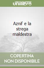 Aznif e la strega maldestra libro