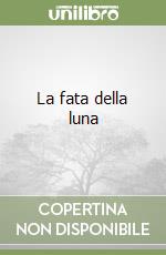 La fata della luna libro