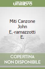 Miti Canzone John E.-ramazzotti E. libro