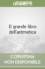 Il grande libro dell'aritmetica libro