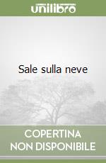 Sale sulla neve libro