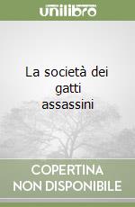 La società dei gatti assassini libro