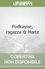 Podkayne, ragazza di Marte libro