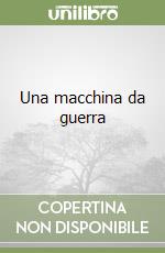 Una macchina da guerra libro