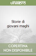 Storie di giovani maghi libro