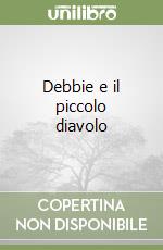 Debbie e il piccolo diavolo libro