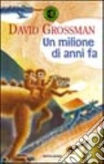 Un milione di anni fa libro