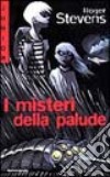 I misteri della palude libro