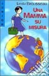 Una mamma su misura libro