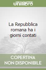 La Repubblica romana ha i giorni contati libro