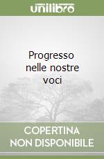 Progresso nelle nostre voci libro