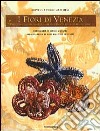 I fiori di Venezia libro