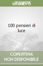 100 pensieri di luce libro