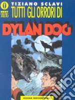 Tutti gli orrori di Dylan Dog libro