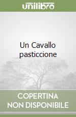 Un Cavallo pasticcione libro