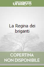 La Regina dei briganti libro