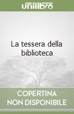 La tessera della biblioteca libro