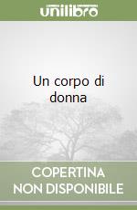 Un corpo di donna libro